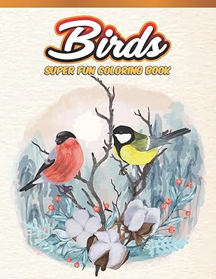 Birds Super Fun Coloring Book: Bird Lovers Coloring Book with 45 Gorgeous Peacocks, Hummingbirds, Parrots, Flamingos, Robins, Eagles, Owls Bird ... Coloring Book | Bird Coloring Activity Book