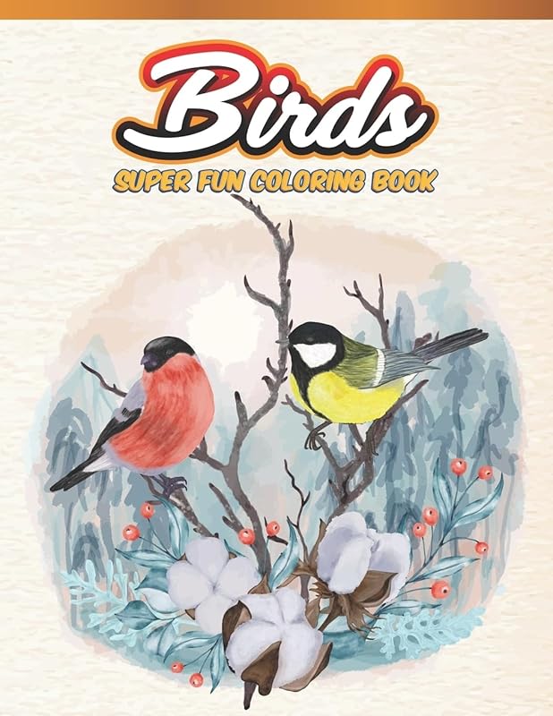 Birds Super Fun Coloring Book: Bird Lovers Coloring Book with 45 Gorgeous Peacocks, Hummingbirds, Parrots, Flamingos, Robins, Eagles, Owls Bird ... Coloring Book | Bird Coloring Activity Book by A Design Creation