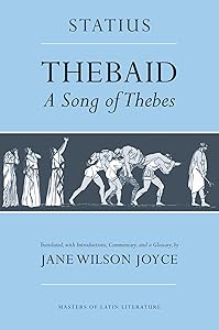 Thebaid: A Song of Thebes (Masters of Latin Literature) by Statius