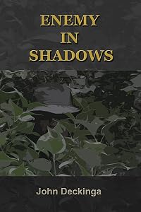 ENEMY IN SHADOWS by John Deckinga