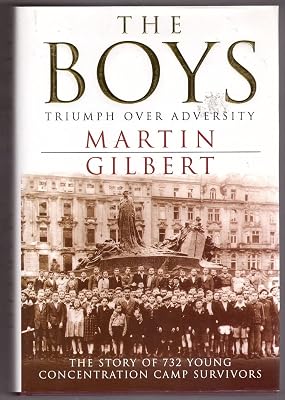 The Boys: Triumph over Adversity: The Story of 732 Young Concentration Camp Survivors