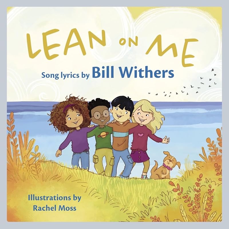 Lean on Me: A Children's Picture Book (LyricPop) by Bill Withers