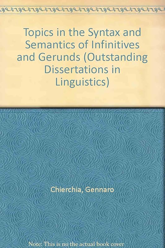 TOPICS SYNTAX SEMANTICS (Outstanding Dissertations in Linguistics) by Chierchia