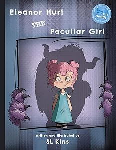 Eleanor Hurl the Peculiar Girl by Sl Kins