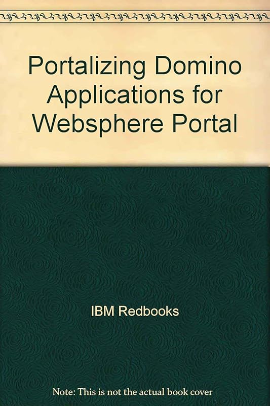 Portalizing Domino Applications for Websphere Portal by IBM Redbooks