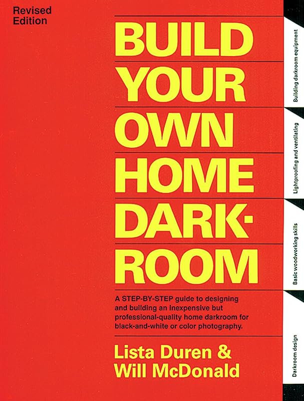 Build Your Own Home Darkroom by Lista Duren