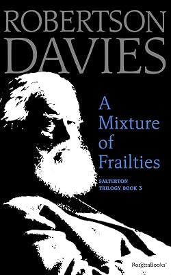 A Mixture of Frailties (Salterton Trilogy Book 3)