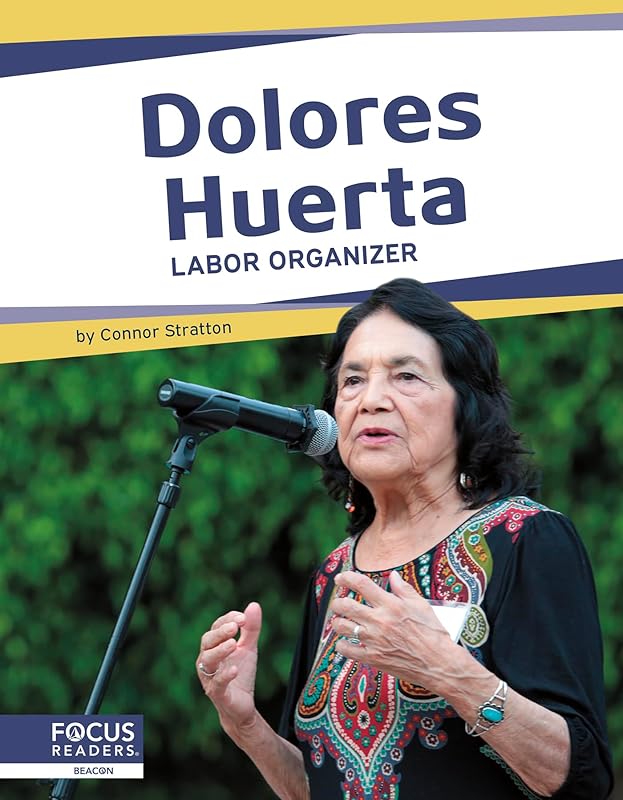 Dolores Huerta: Labor Organizer (Important Women) by Meg Gaertner