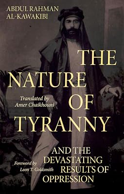 The Nature of Tyranny: and the Devastating Results of Oppression