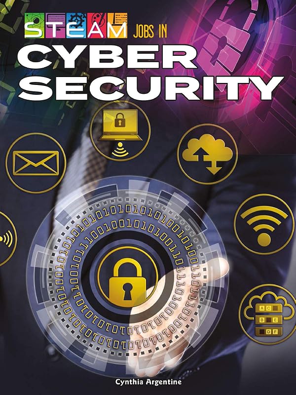 Rourke Educational Media STEAM Jobs You'll Love STEAM Jobs in Cybersecurity by Cynthia Argentine