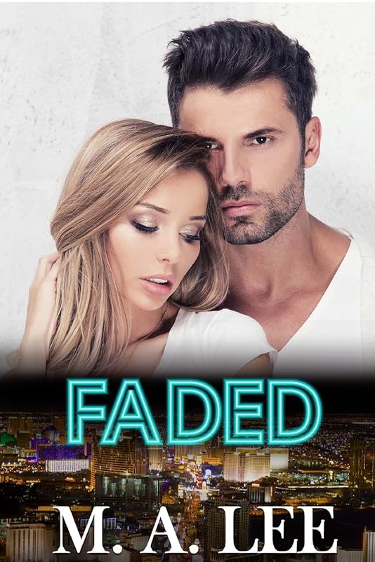 Faded by M.A. Lee