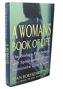 A Woman's Book of Life by Joan Borysenko