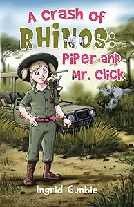 A Crash of Rhinos: Piper and Mr. Click by Ingrid Gunbie