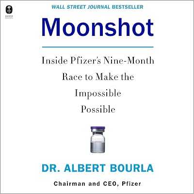 Moonshot: Inside Pfizer's Nine-Month Race to Make the Impossible Possible