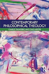 Contemporary Philosophical Theology by Charles Taliaferro