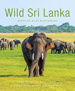 Wild Sri Lanka by Gehan de Silva Wijeyeratne
