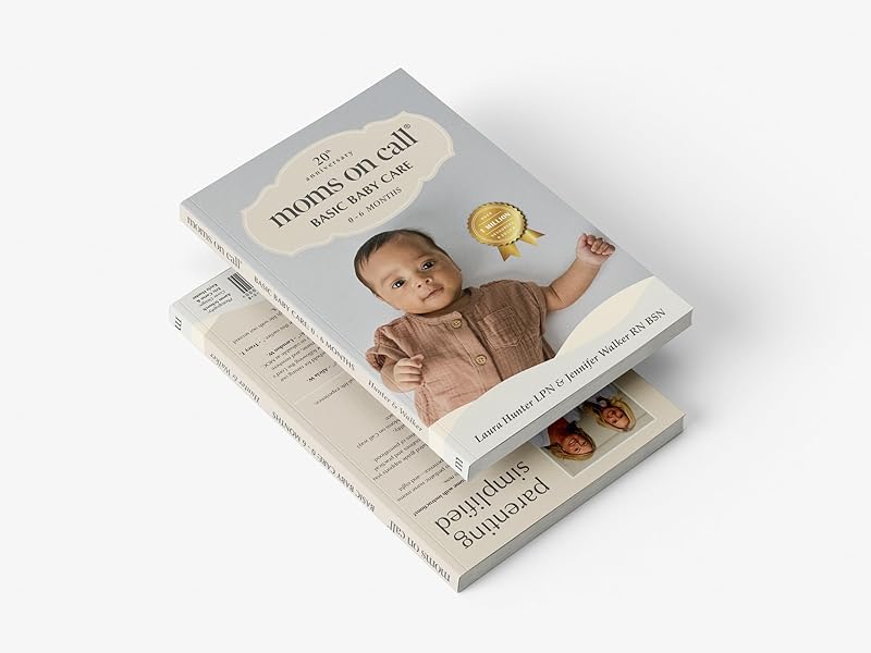Moms on Call | Basic Baby Care 0-6 Months | Parenting Book 1 of 3 | 20th Anniversary Edition by Laura Hunter LPN