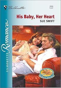 HIS BABY, HER HEART (Silhouette Romance Book 1539)
