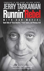 Runnin' Rebel: Shark Tales of "Extra Benefits," Frank Sinatra, and Winning It All by Jerry Tarkanian