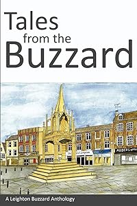 Tales from the Buzzard by Leighton Buzzard Writers Leighton Buzzard Writers