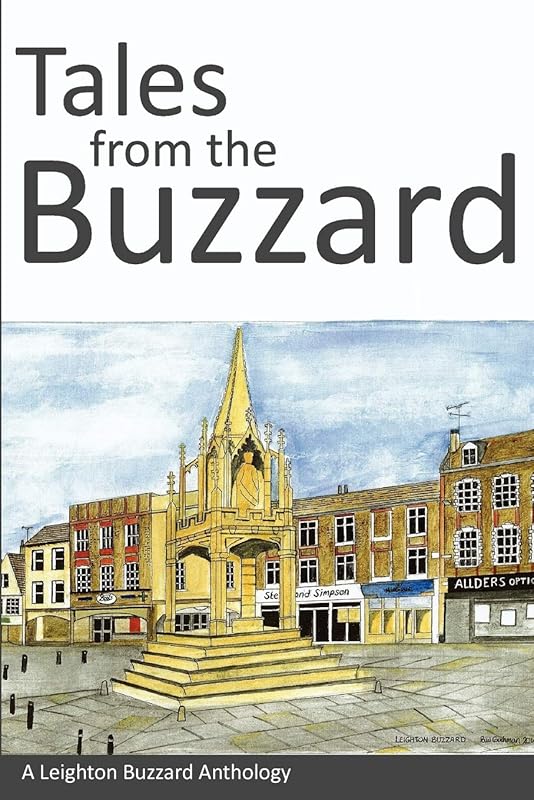 Tales from the Buzzard by Leighton Buzzard Writers Leighton Buzzard Writers