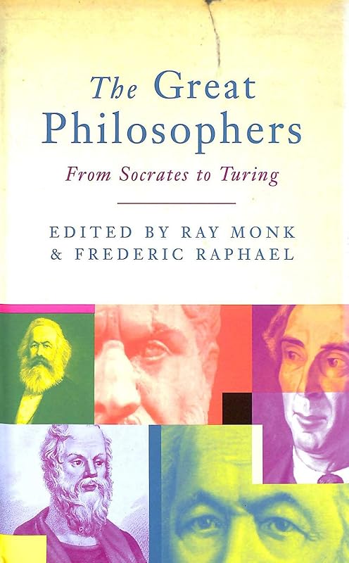 THE GREAT PHILOSOPHERS: FROM SOCRATES TO TURING (GREAT PHILOSOPHERS S.) by Ray Monk