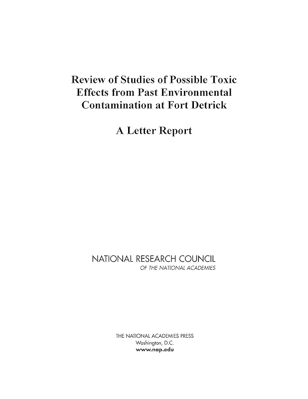 Review of Studies of Possible Toxic Effects from Past Environmental Contamination at Fort Detrick: A Letter Report by National Research Council