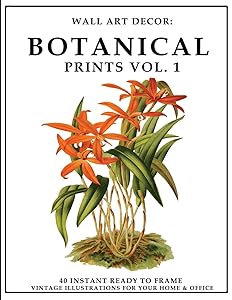 Wall Art Decor: Botanical Prints Vol. 1: 40 Instant Ready to Frame Colorful Plant Illustration Art Prints for Your Home & Office Decor by P2G Solutions