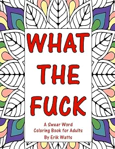 What The Fuck A Swear Word Coloring Book For Adults