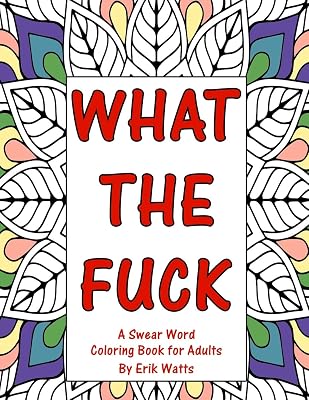 What The Fuck A Swear Word Coloring Book For Adults