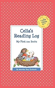 Celia's Reading Log: My First 200 Books (GATST) (Grow a Thousand Stories Tall)