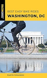 Best Easy Bike Rides Washington, DC (Best Bike Rides Series) by Martin Fernandez