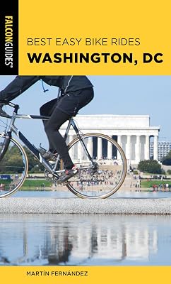 Best Easy Bike Rides Washington, DC (Best Bike Rides Series)