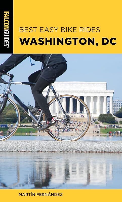 Best Easy Bike Rides Washington, DC (Best Bike Rides Series) by Martin Fernandez