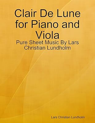 Clair De Lune for Piano and Viola - Pure Sheet Music By Lars Christian Lundholm