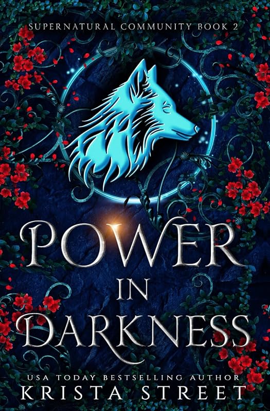 Power in Darkness: Paranormal Shifter Romance (Supernatural Community) by Krista Street