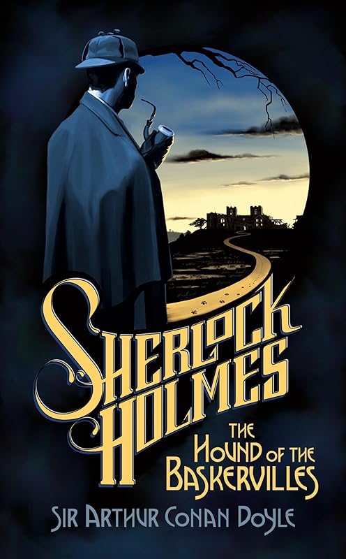 The Hound of the Baskervilles: 150th Anniversary Edition (Signet Classics) by Sir Arthur Conan Doyle