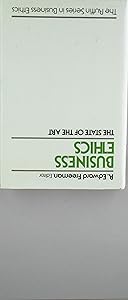 Business Ethics: The State of the Art (The ^ARuffin Series in Business Ethics) by R. Edward Freeman
