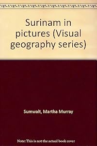 Surinam in pictures (Visual geography series) by Martha Murray Sumwalt