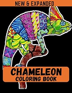 Chameleon Coloring Book (New & Expanded): A Chameleon Coloring Book For Adults
