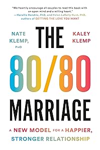 The 80/80 Marriage: A New Model for a Happier, Stronger Relationship by Nate Klemp PhD