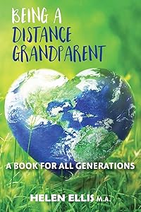 Being a Distance Grandparent: A Book for ALL Generations by Helen Ellis M a