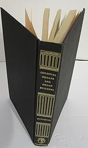 Colonial Organs and Organbuilders by E. N. Matthews