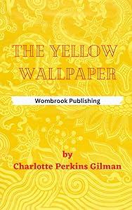 The Yellow Wallpaper