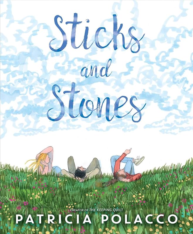 Sticks and Stones by Patricia Polacco