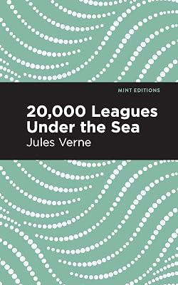 Twenty Thousand Leagues Under the Sea (Mint Editions (Scientific and Speculative Fiction))