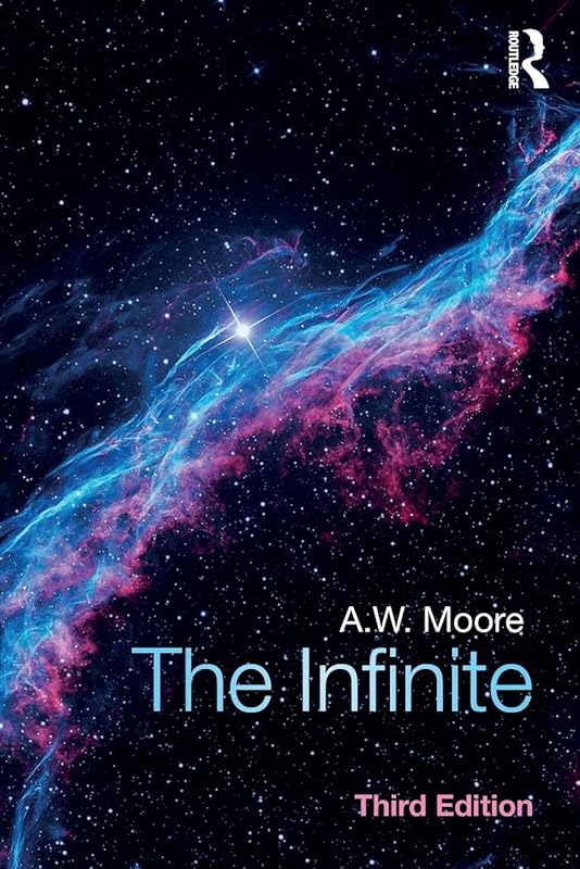 The Infinite: Third edition by A.W. Moore