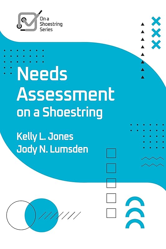 Needs Assessment on a Shoestring by Kelly Jones