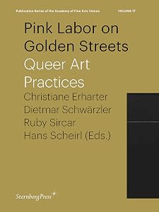 Pink Labor on Golden Streets: Queer Art Practices