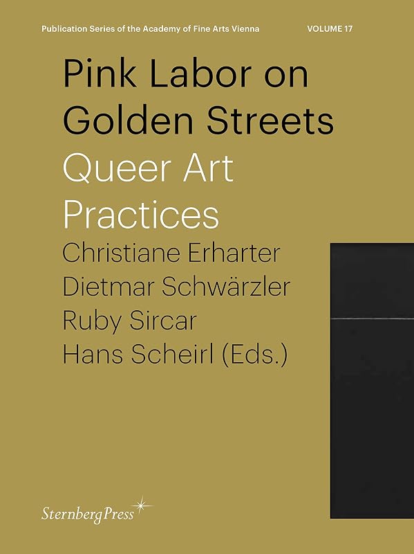 Pink Labor on Golden Streets: Queer Art Practices by See all